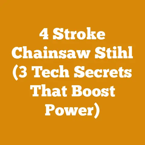 4 Stroke Chainsaw Stihl (3 Tech Secrets That Boost Power)