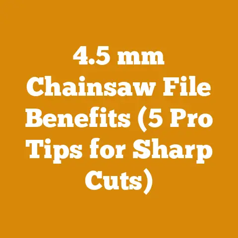 4.5 mm Chainsaw File Benefits (5 Pro Tips for Sharp Cuts)