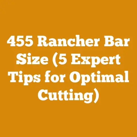 455 Rancher Bar Size (5 Expert Tips for Optimal Cutting)