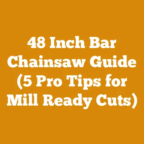 48 Inch Bar Chainsaw Guide (5 Pro Tips for Mill Ready Cuts)