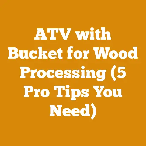 ATV with Bucket for Wood Processing (5 Pro Tips You Need)