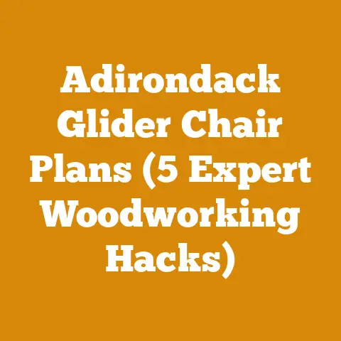 Adirondack Glider Chair Plans (5 Expert Woodworking Hacks)
