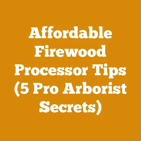 Affordable Firewood Processor Tips (5 Pro Arborist Secrets)