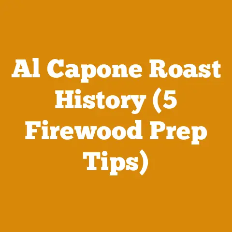 Al Capone Roast History (5 Firewood Prep Tips)