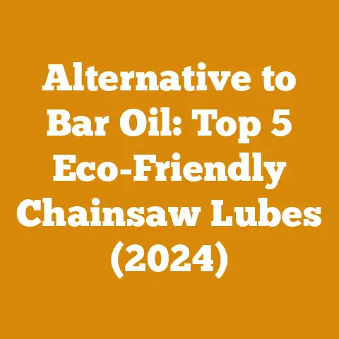 Alternative to Bar Oil: Top 5 Eco-Friendly Chainsaw Lubes (2024)