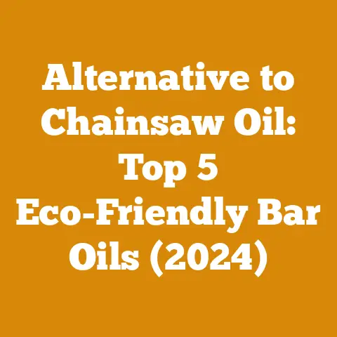 Alternative to Chainsaw Oil: Top 5 Eco-Friendly Bar Oils (2024)