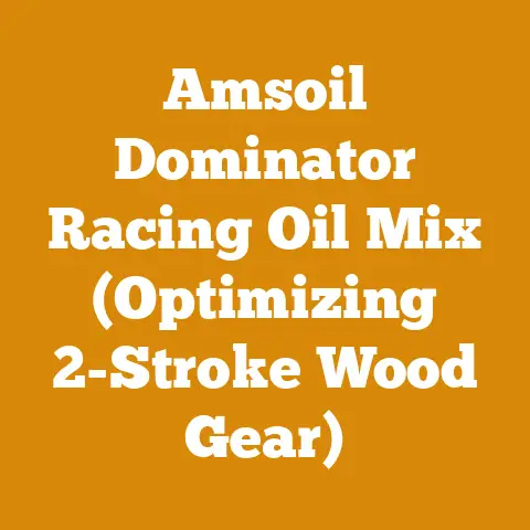 Amsoil Dominator Racing Oil Mix (Optimizing 2-Stroke Wood Gear)
