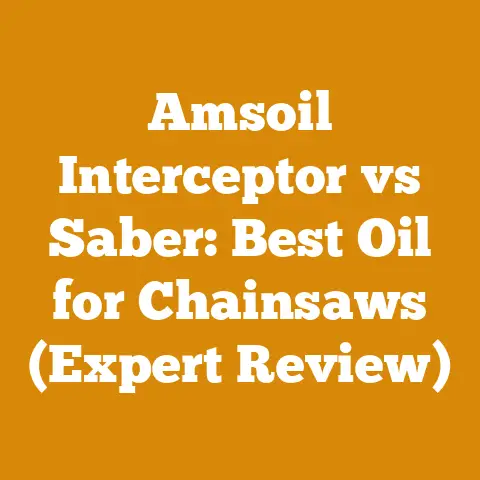 Amsoil Interceptor vs Saber: Best Oil for Chainsaws (Expert Review)