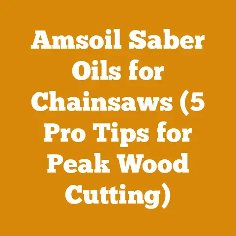 Amsoil Saber Oils for Chainsaws (5 Pro Tips for Peak Wood Cutting)
