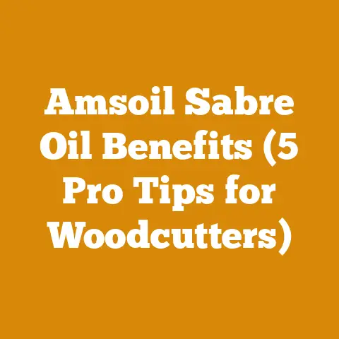 Amsoil Sabre Oil Benefits (5 Pro Tips for Woodcutters)
