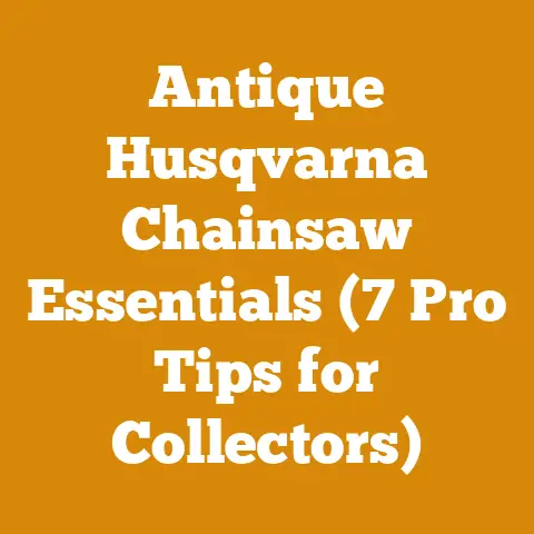 Antique Husqvarna Chainsaw Essentials (7 Pro Tips for Collectors)