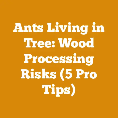 Ants Living in Tree: Wood Processing Risks (5 Pro Tips)