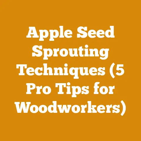 Apple Seed Sprouting Techniques (5 Pro Tips for Woodworkers)