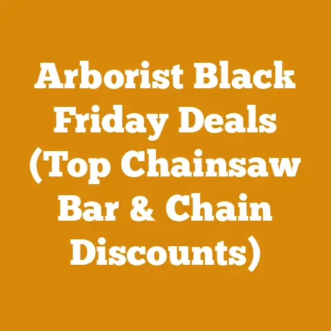 Arborist Black Friday Deals (Top Chainsaw Bar & Chain Discounts)