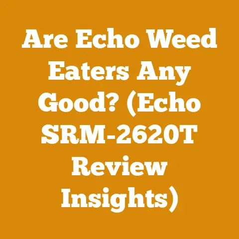 Are Echo Weed Eaters Any Good? (Echo SRM-2620T Review Insights)