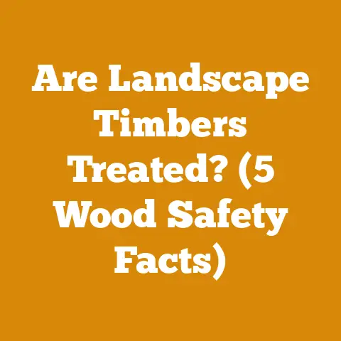 Are Landscape Timbers Treated? (5 Wood Safety Facts)