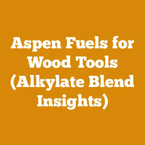 Aspen Fuels for Wood Tools (Alkylate Blend Insights)