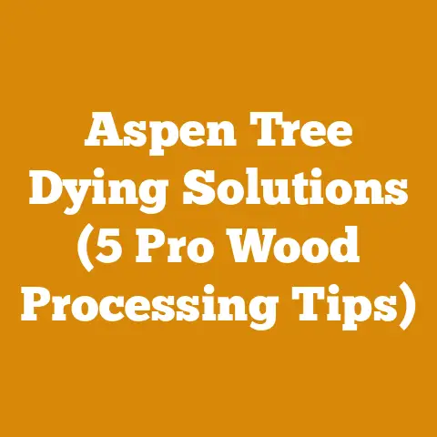 Aspen Tree Dying Solutions (5 Pro Wood Processing Tips)