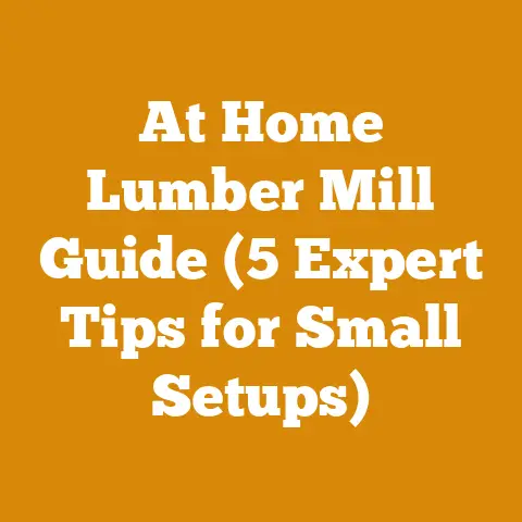At Home Lumber Mill Guide (5 Expert Tips for Small Setups)