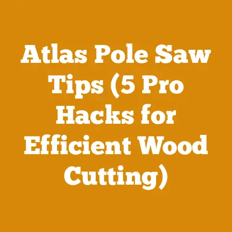 Atlas Pole Saw Tips (5 Pro Hacks for Efficient Wood Cutting)