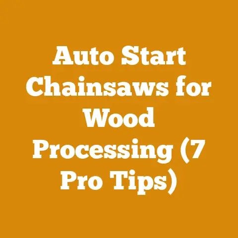 Auto Start Chainsaws for Wood Processing (7 Pro Tips)