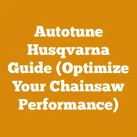 Autotune Husqvarna Guide (Optimize Your Chainsaw Performance)