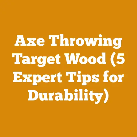 Axe Throwing Target Wood (5 Expert Tips for Durability)