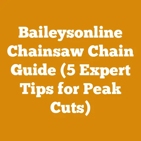 Baileysonline Chainsaw Chain Guide (5 Expert Tips for Peak Cuts)