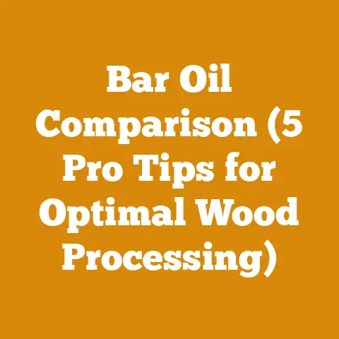 Bar Oil Comparison (5 Pro Tips for Optimal Wood Processing)
