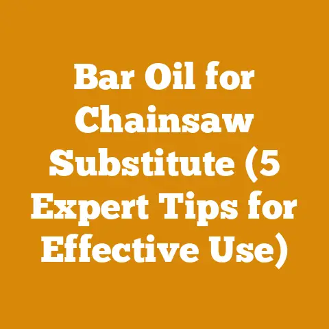 Bar Oil for Chainsaw Substitute (5 Expert Tips for Effective Use)