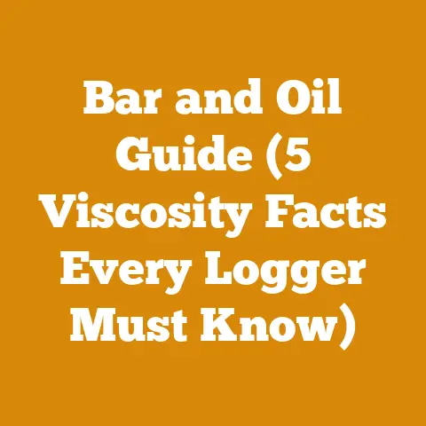 Bar and Oil Guide (5 Viscosity Facts Every Logger Must Know)