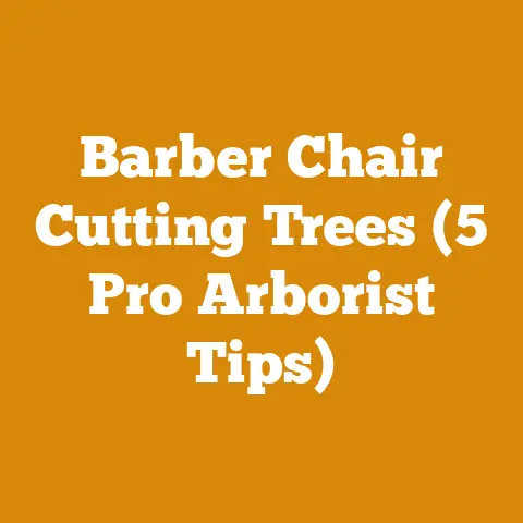 Barber Chair Cutting Trees (5 Pro Arborist Tips)