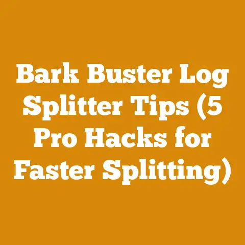 Bark Buster Log Splitter Tips (5 Pro Hacks for Faster Splitting)