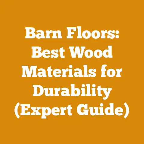 Barn Floors: Best Wood Materials for Durability (Expert Guide)