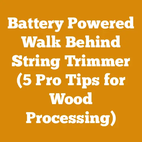 Battery Powered Walk Behind String Trimmer (5 Pro Tips for Wood Processing)
