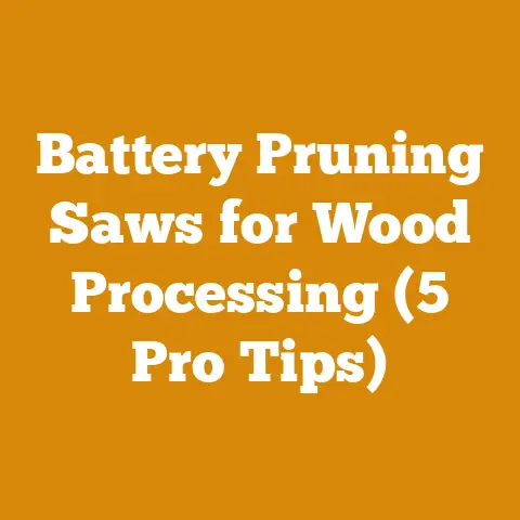 Battery Pruning Saws for Wood Processing (5 Pro Tips)