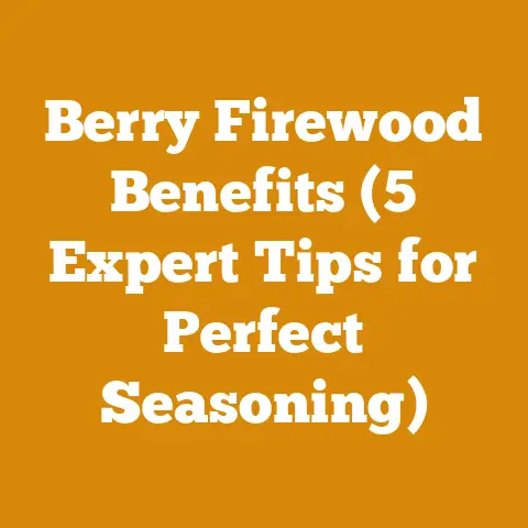 Berry Firewood Benefits (5 Expert Tips for Perfect Seasoning)