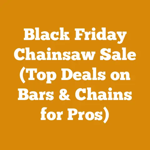 Black Friday Chainsaw Sale (Top Deals on Bars & Chains for Pros)