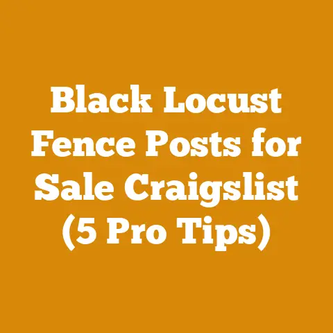 Black Locust Fence Posts for Sale Craigslist (5 Pro Tips)