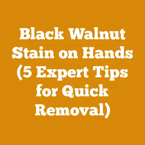 Black Walnut Stain on Hands (5 Expert Tips for Quick Removal)