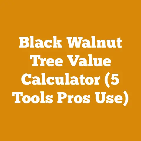 Black Walnut Tree Value Calculator (5 Tools Pros Use)