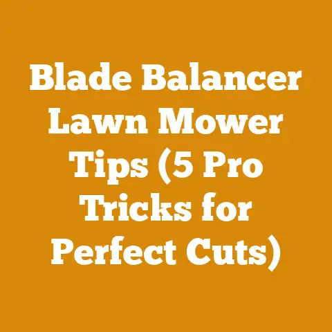 Blade Balancer Lawn Mower Tips (5 Pro Tricks for Perfect Cuts)