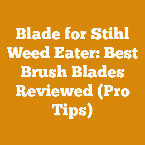 Blade for Stihl Weed Eater: Best Brush Blades Reviewed (Pro Tips)