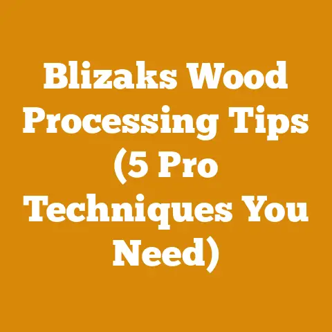 Blizaks Wood Processing Tips (5 Pro Techniques You Need)