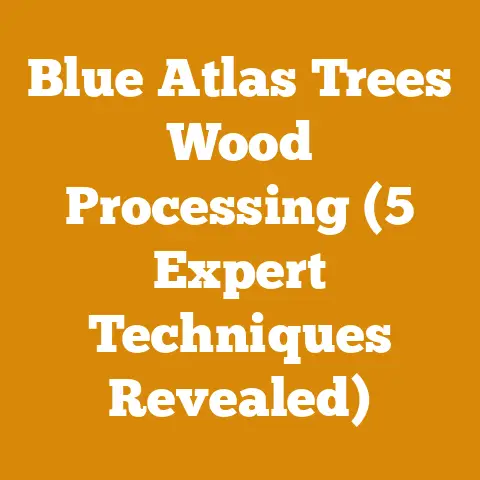 Blue Atlas Trees Wood Processing (5 Expert Techniques Revealed)