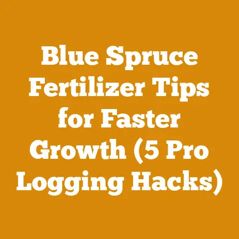 Blue Spruce Fertilizer Tips for Faster Growth (5 Pro Logging Hacks)