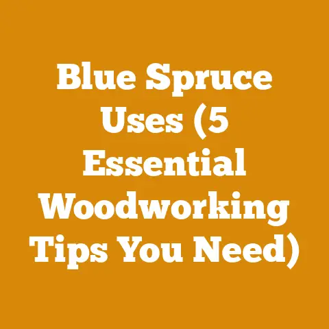 Blue Spruce Uses (5 Essential Woodworking Tips You Need)