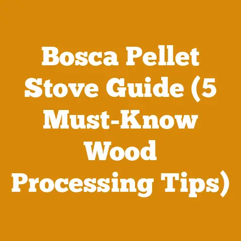 Bosca Pellet Stove Guide (5 Must-Know Wood Processing Tips)