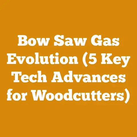 Bow Saw Gas Evolution (5 Key Tech Advances for Woodcutters)