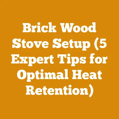 Brick Wood Stove Setup (5 Expert Tips for Optimal Heat Retention)
